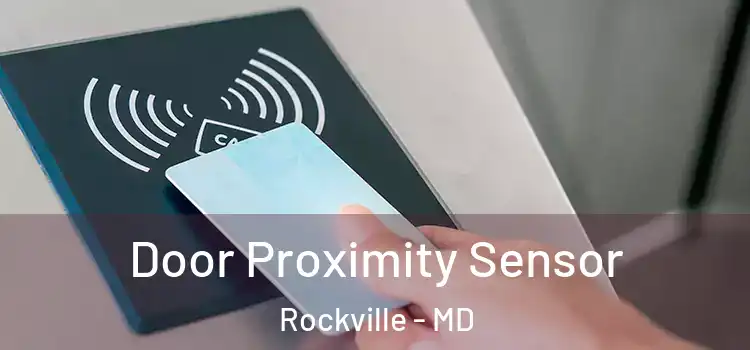  Door Proximity Sensor Rockville - MD