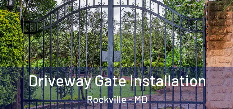  Driveway Gate Installation Rockville - MD